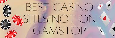 Discovering Casinos Not on GamStop UK