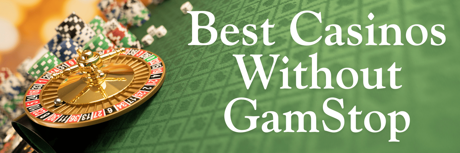 Exploring Casino Sites Not on Gamstop A Complete Guide